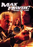  Макс – разрушитель: Кольцо огня смотреть онлайн (2006) 